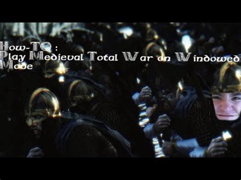 getting medieval total war 2 into window mode.